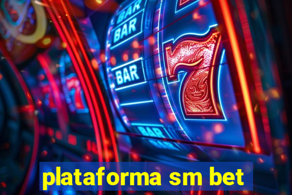 plataforma sm bet